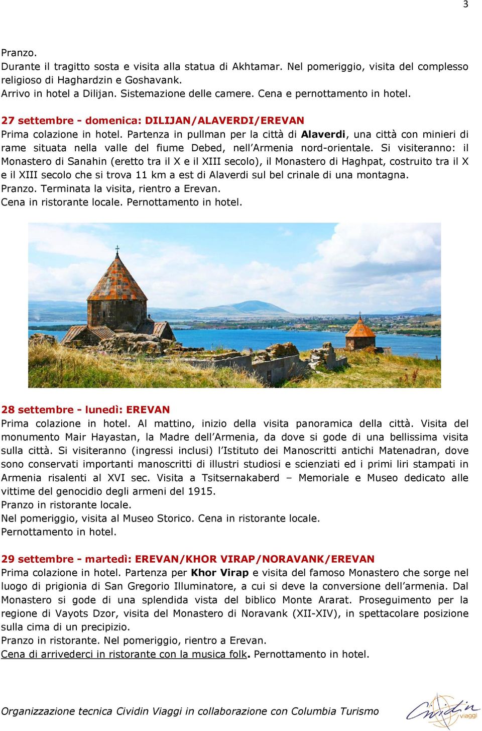 Partenza in pullman per la città di Alaverdi, una città con minieri di rame situata nella valle del fiume Debed, nell Armenia nord-orientale.