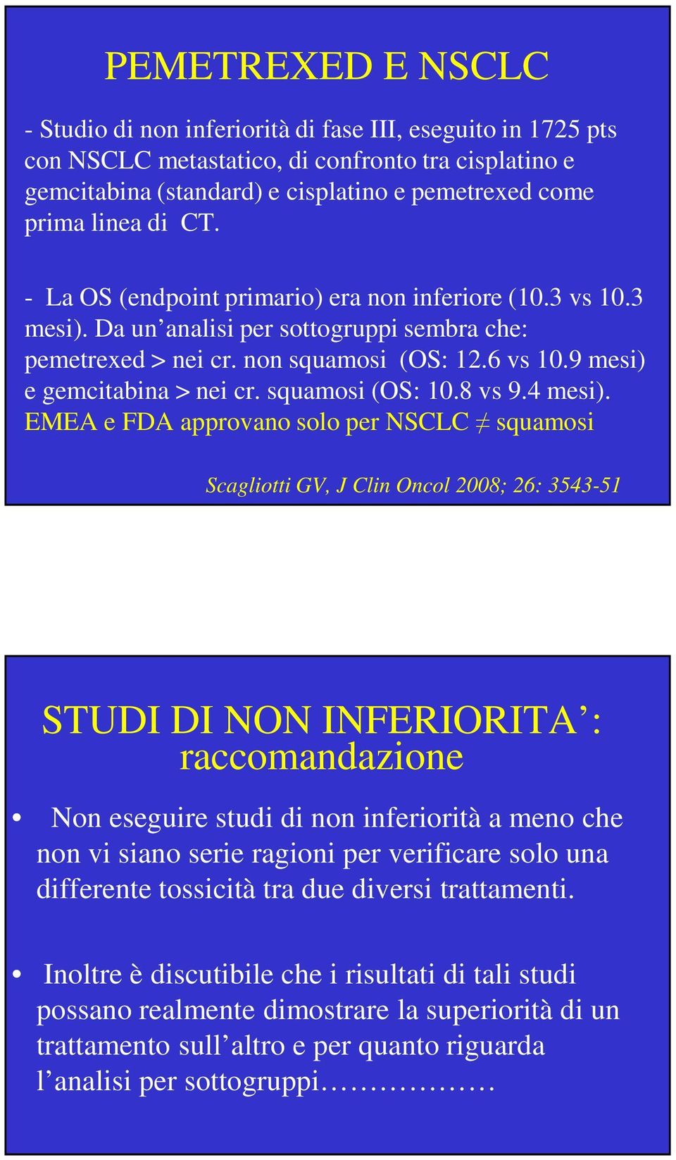 squamosi (OS: 10.8 vs 9.4 mesi).