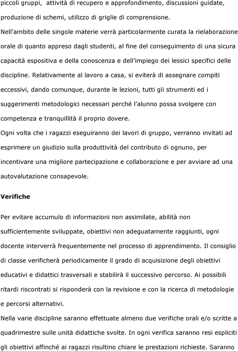 e dell impiego dei lessici specifici delle discipline.