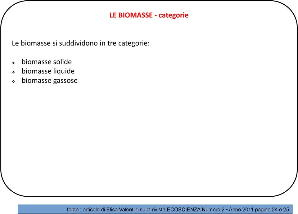 biomasse gassose fonte : articolo di Elisa Valentini
