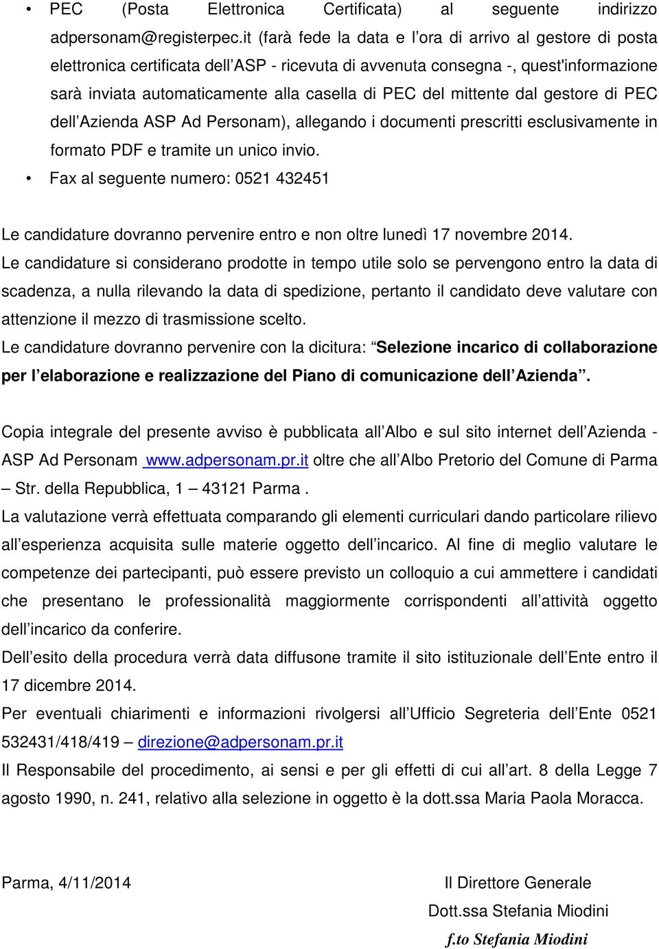 mittente dal gestore di PEC dell Azienda ASP Ad Personam), allegando i documenti prescritti esclusivamente in formato PDF e tramite un unico invio.