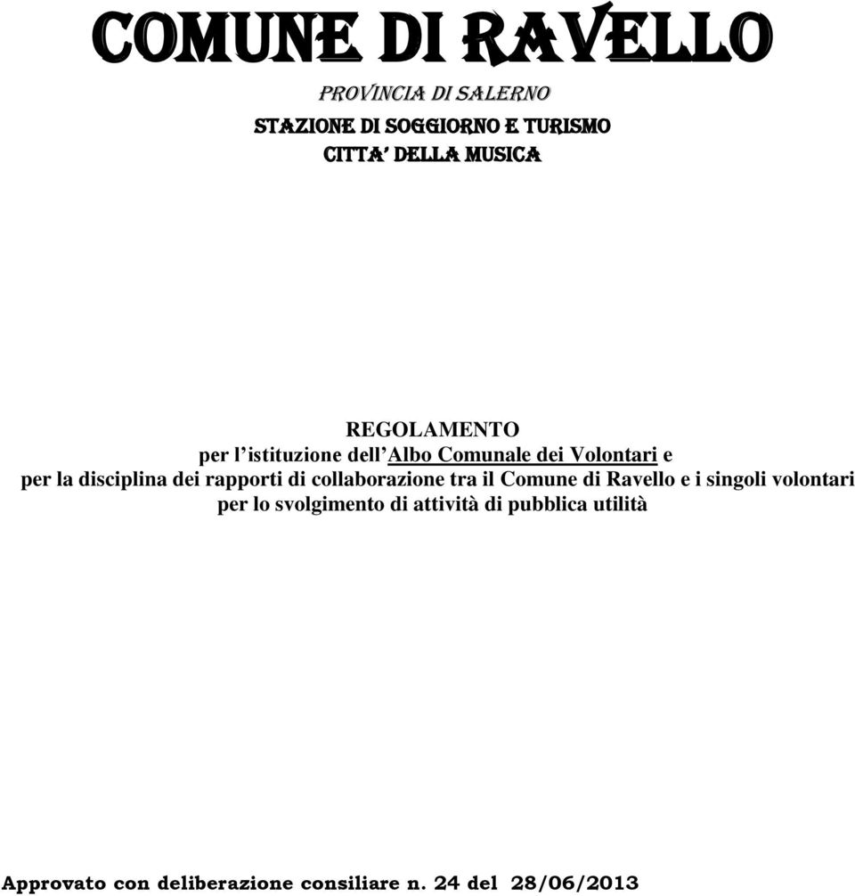 rapporti di collaborazione tra il Comune di Ravello e i singoli volontari per lo
