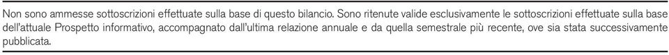 dell attuale Prospetto informativo, accompagnato dall ultima relazione