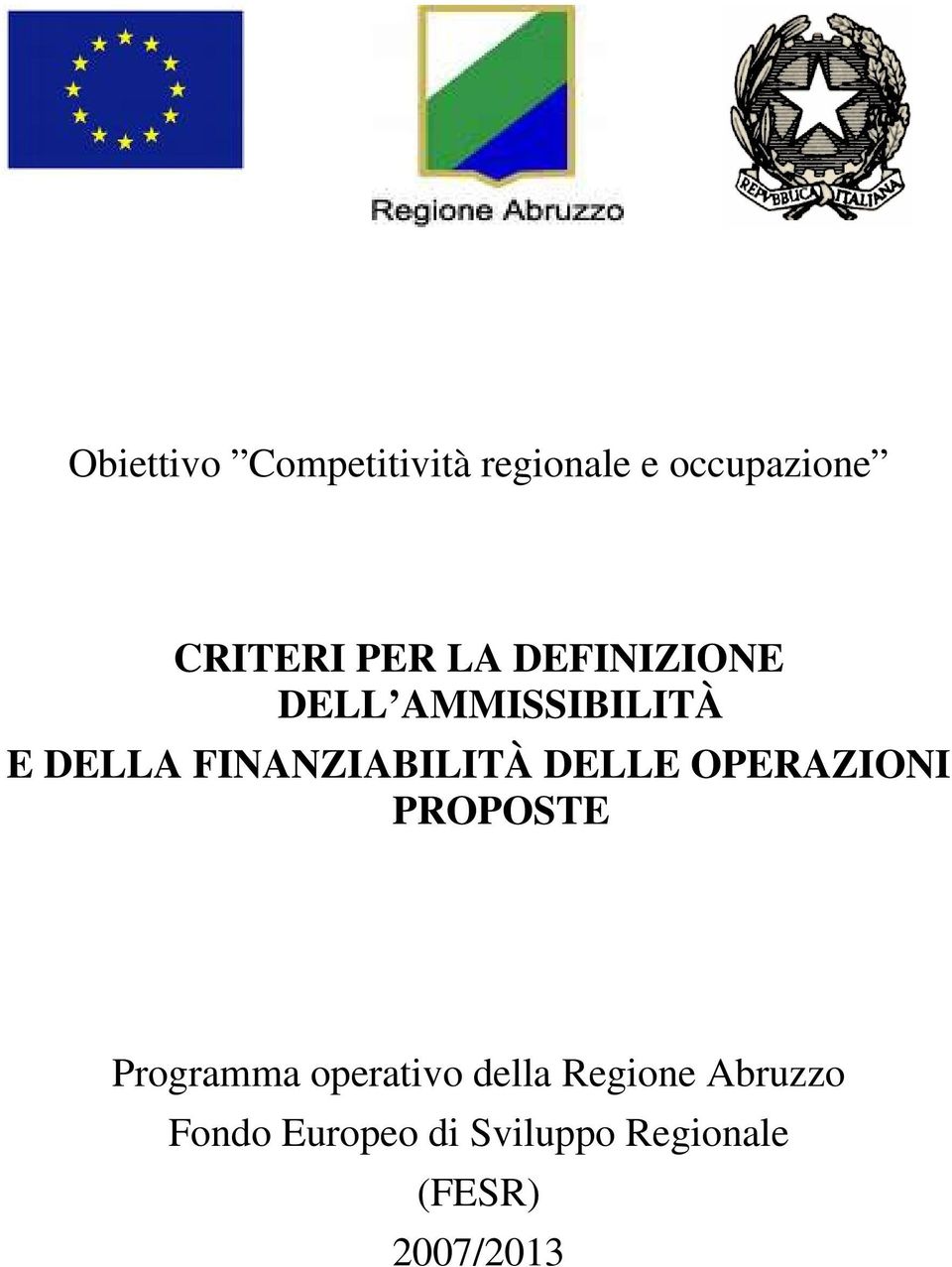 FINANZIABILITÀ DELLE OPERAZIONI PROPOSTE Programma