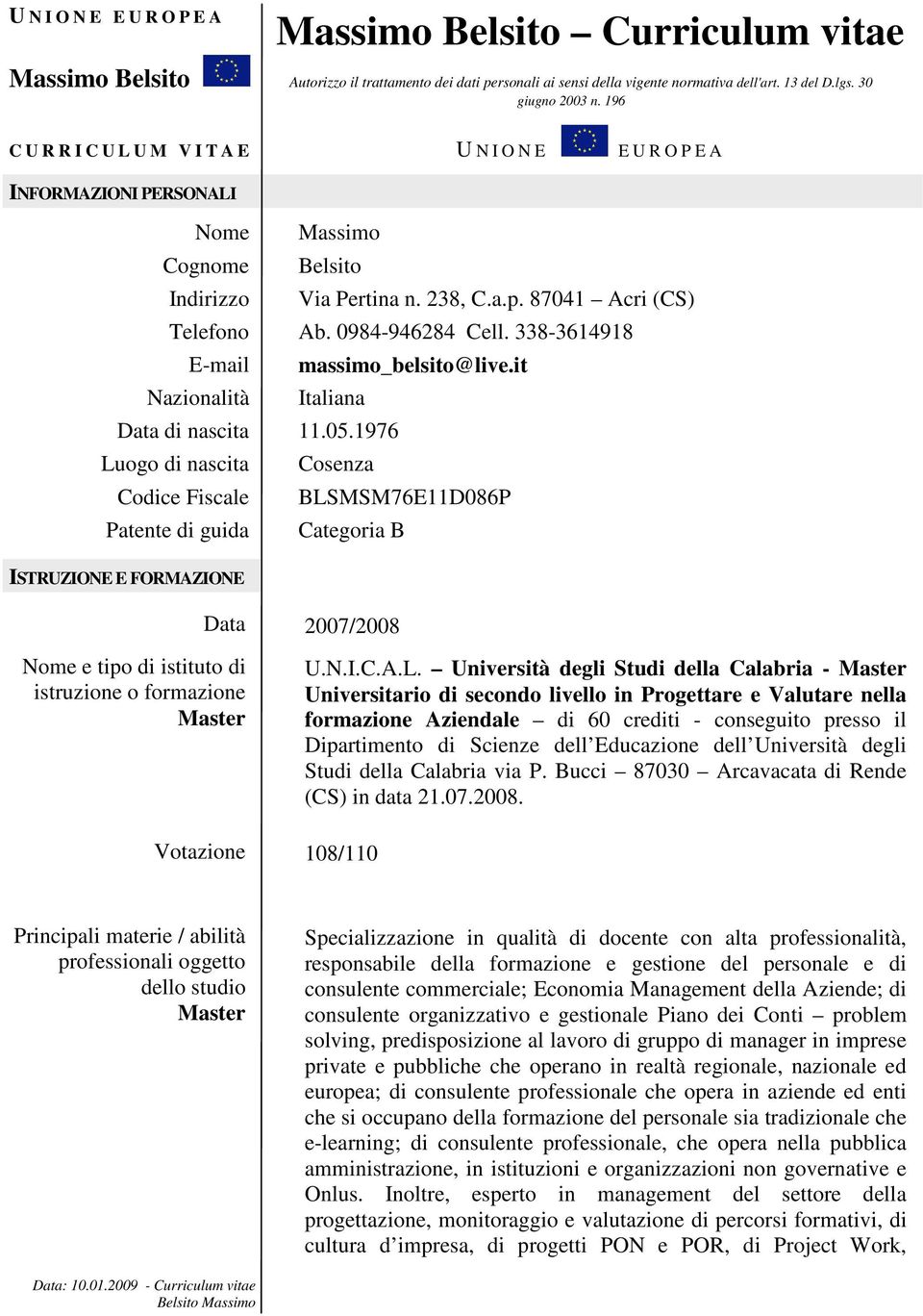 338-3614918 E-mail massimo_belsito@live.it Nazionalità Italiana Data di nascita 11.05.