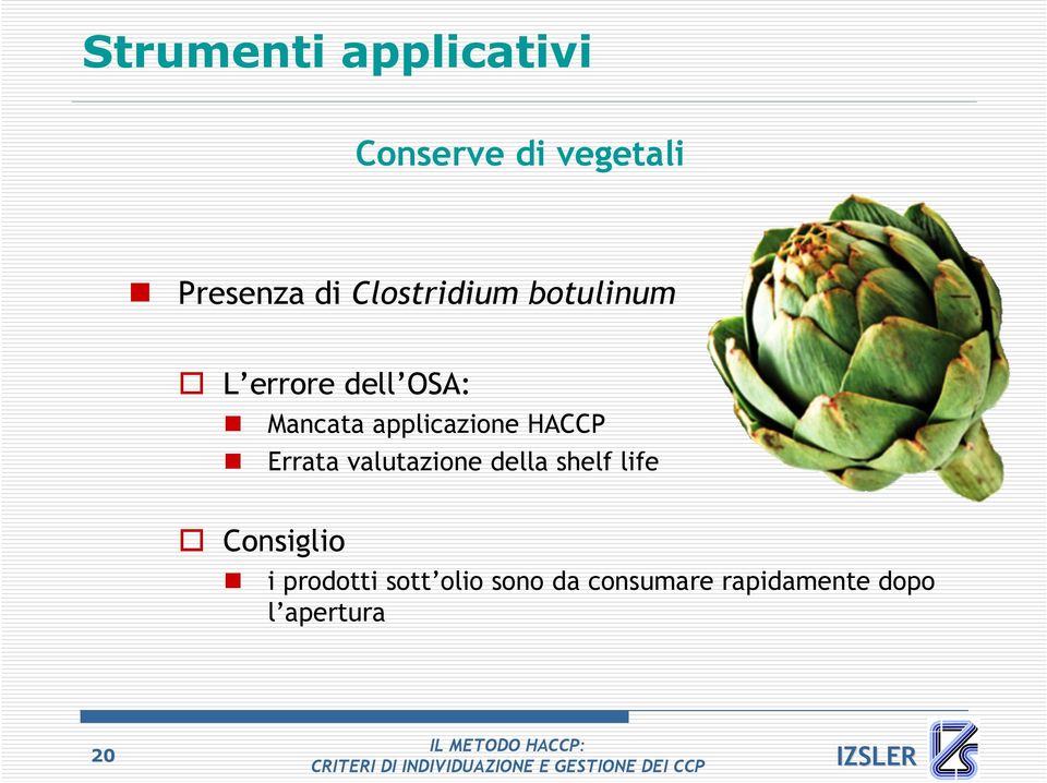 applicazione HACCP Errata valutazione della shelf life