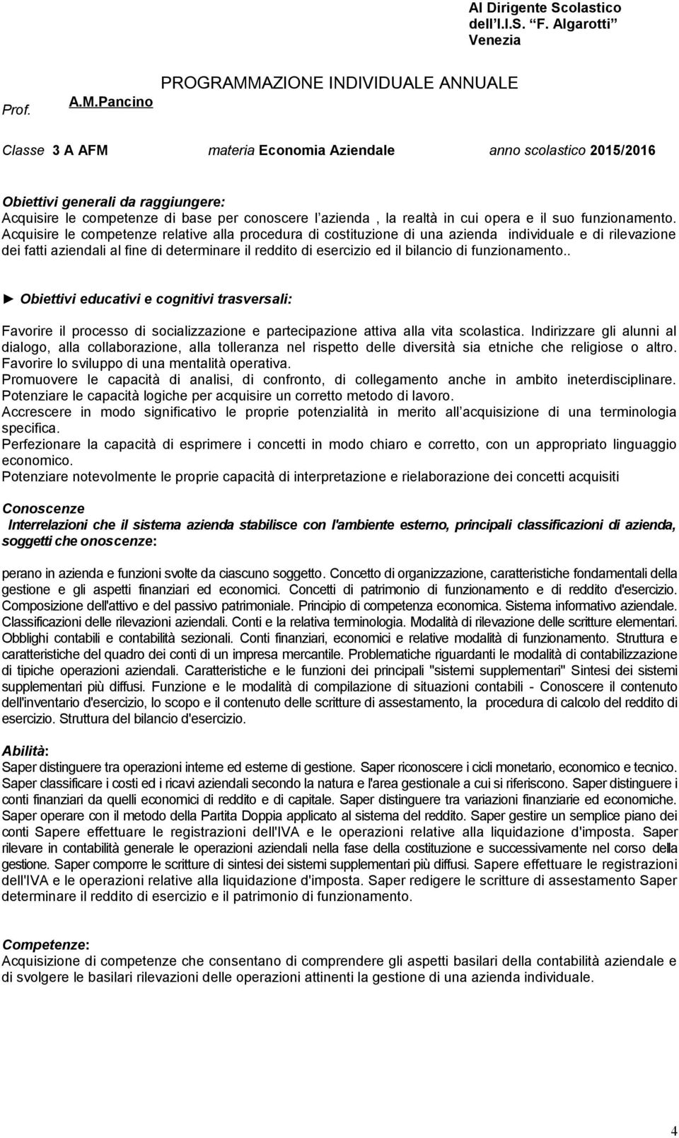 azienda, la realtà in cui opera e il suo funzionamento.