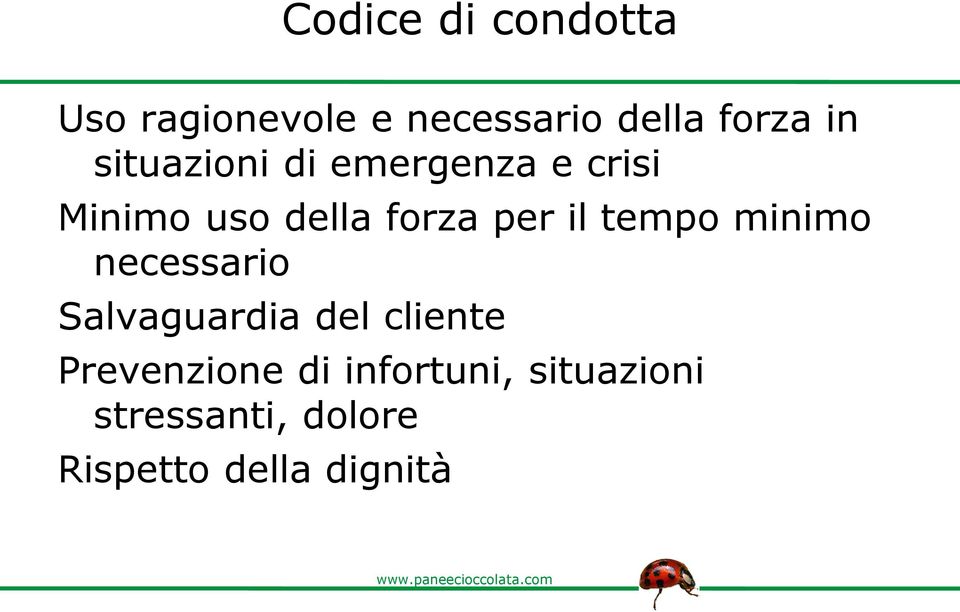 tempo minimo necessario Salvaguardia del cliente Prevenzione