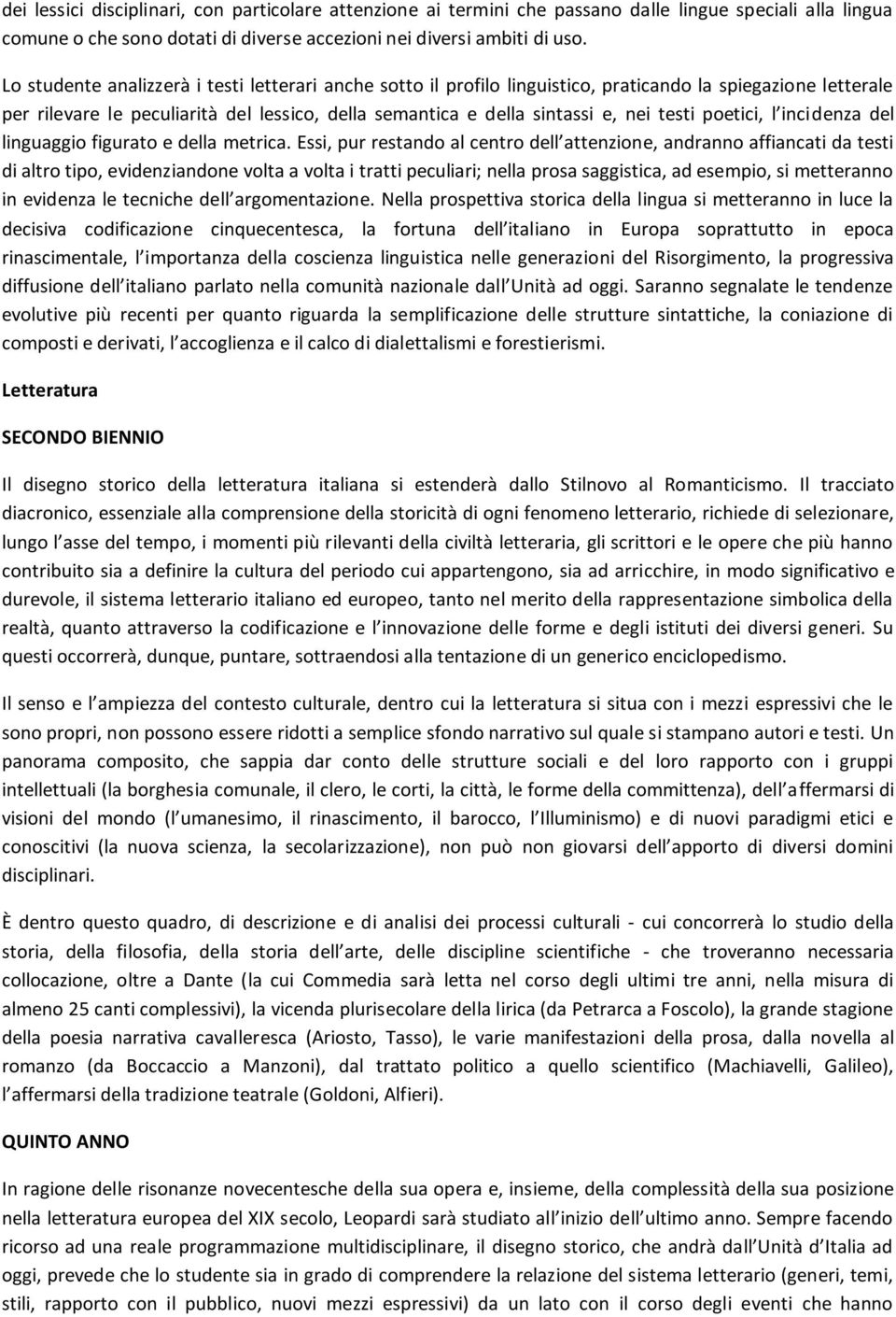 poetici, l incidenza del linguaggio figurato e della metrica.