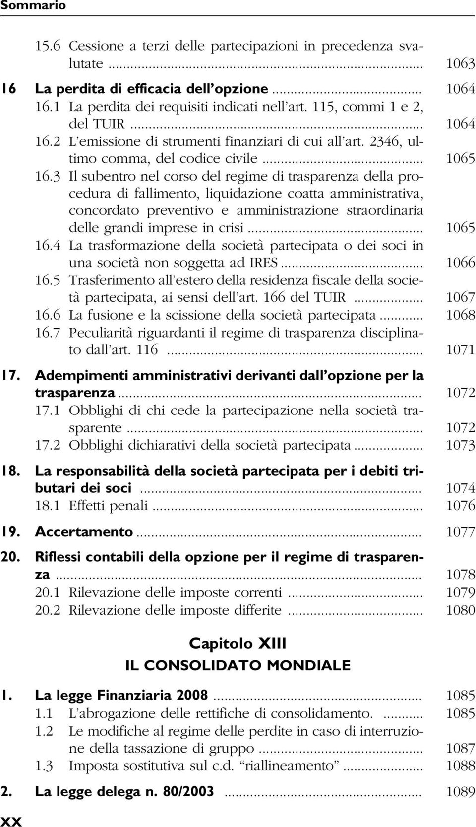 3 Il subentro nel corso del regime di trasparenza della procedura di fallimento, liquidazione coatta amministrativa, concordato preventivo e amministrazione straordinaria delle grandi imprese in