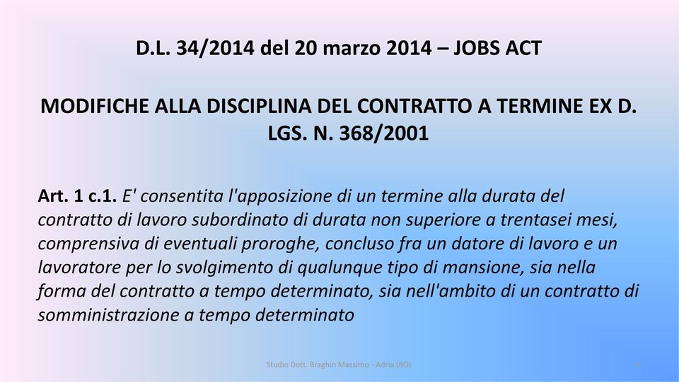 JOBS ACT MODIFICHE ALLA DISCIPLINA DEL CONTRATTO A TERMINE EX D. LGS. N. 368/2001 