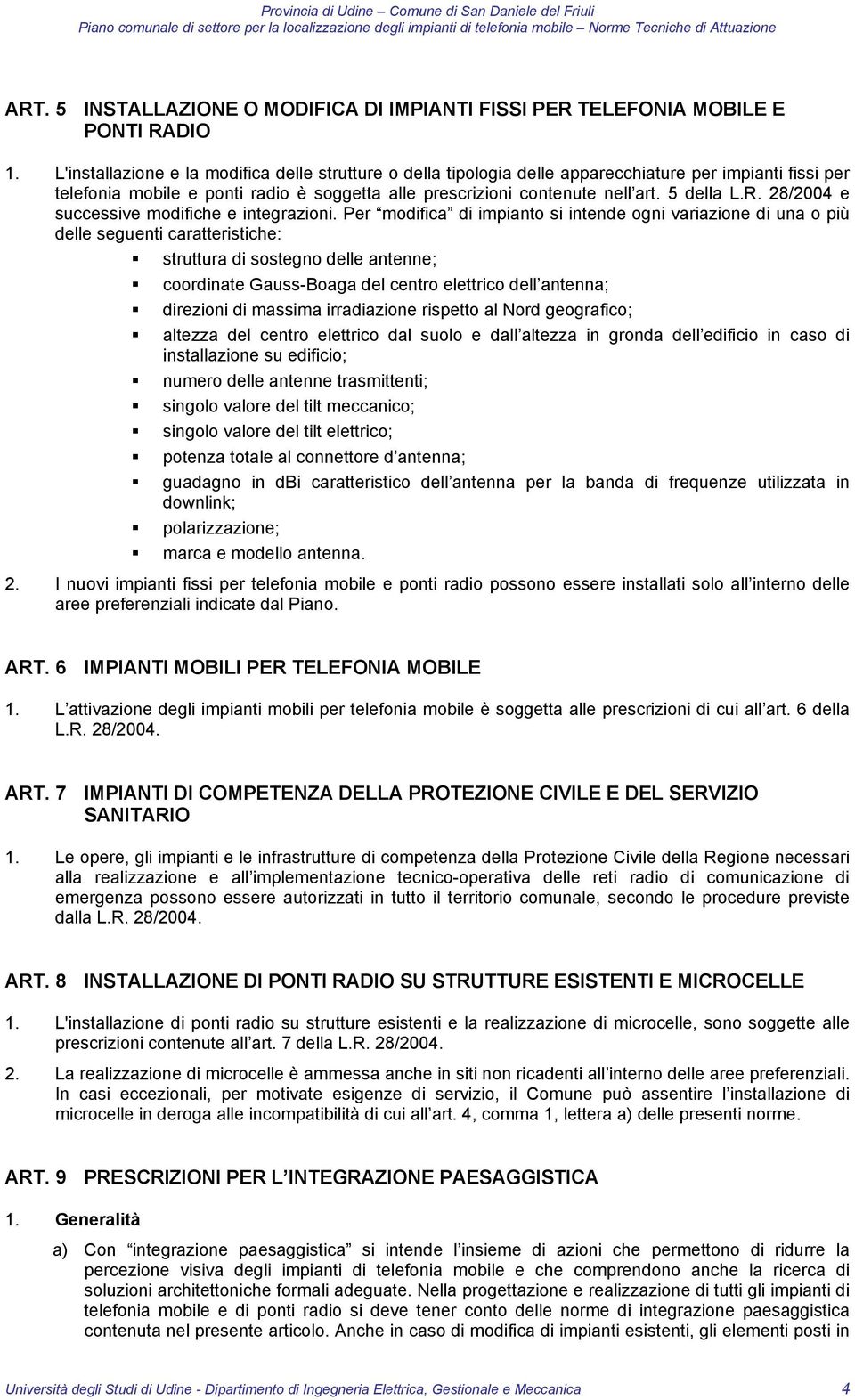 R. 28/2004 e successive modifiche e integrazioni.