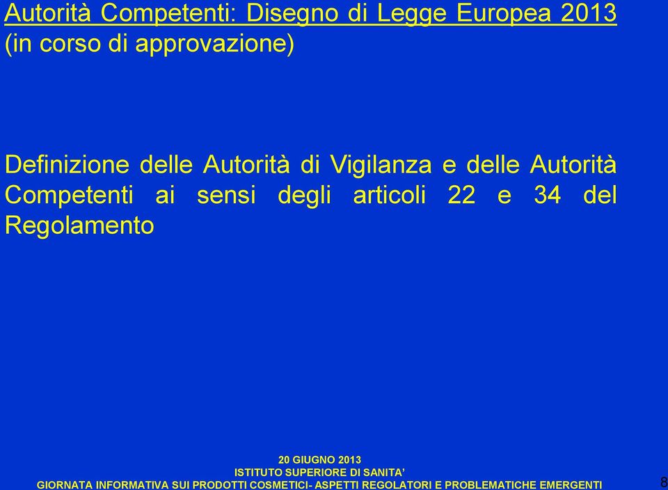 delle Autorità di Vigilanza e delle Autorità