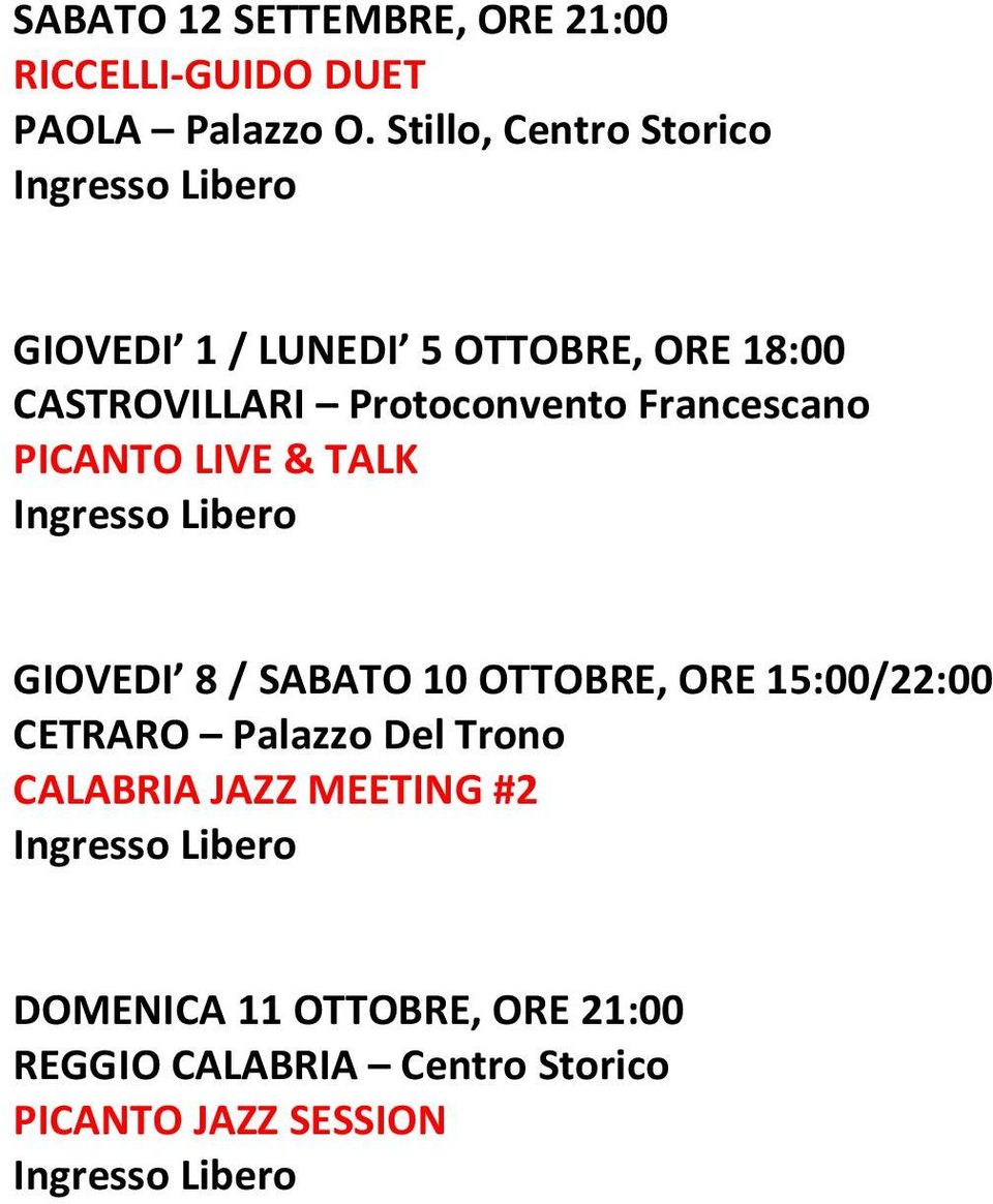 Francescano PICANTO LIVE & TALK GIOVEDI 8 / SABATO 10 OTTOBRE, ORE 15:00/22:00 CETRARO