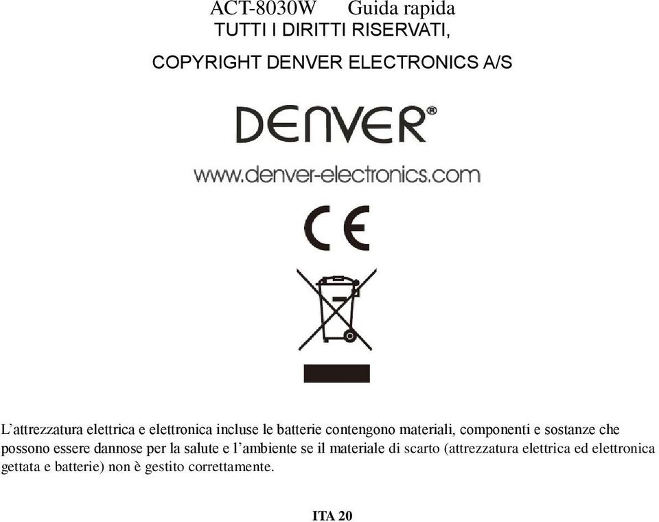 possono essere dannose per la salute e l ambiente se il materiale di scarto