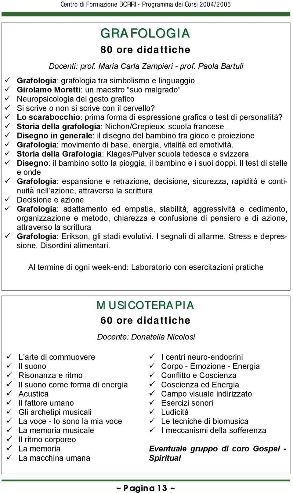 Lo scarabocchio: prima forma di espressione grafica o test di personalità?