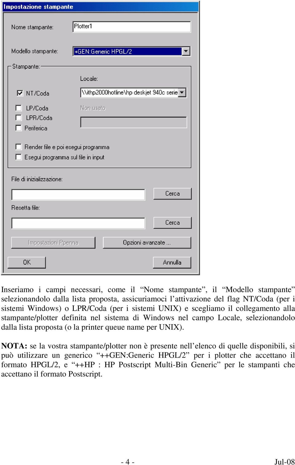 dalla lista proposta (o la printer queue name per UNIX).