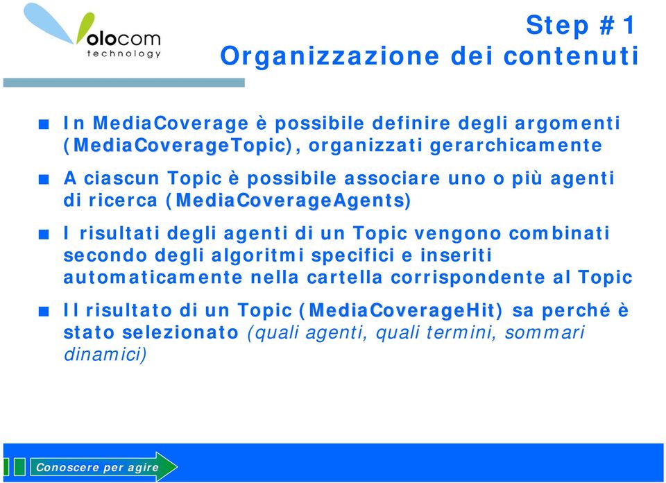 un Topic vengono combinati secondo degli algoritmi specifici e inseriti automaticamente nella cartella corrispondente al Topic Il