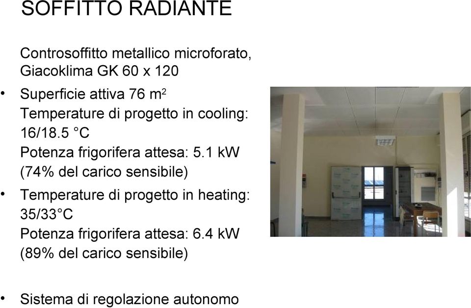 5 C Potenza frigorifera attesa: 5.