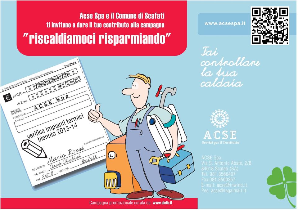 CAUSALE 78226479 CONTI CORRENTI POSTALI - Attestazione di versamento BancoPosta ACSE Spa, www.acsespa.it Fai controllare la tua caldaia.