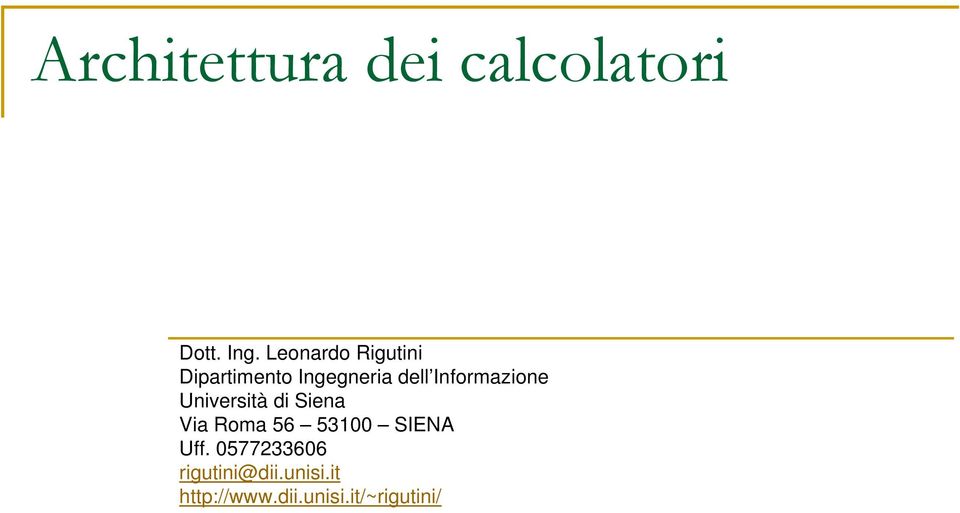 Informazione Università di Siena Via Roma 56 53100