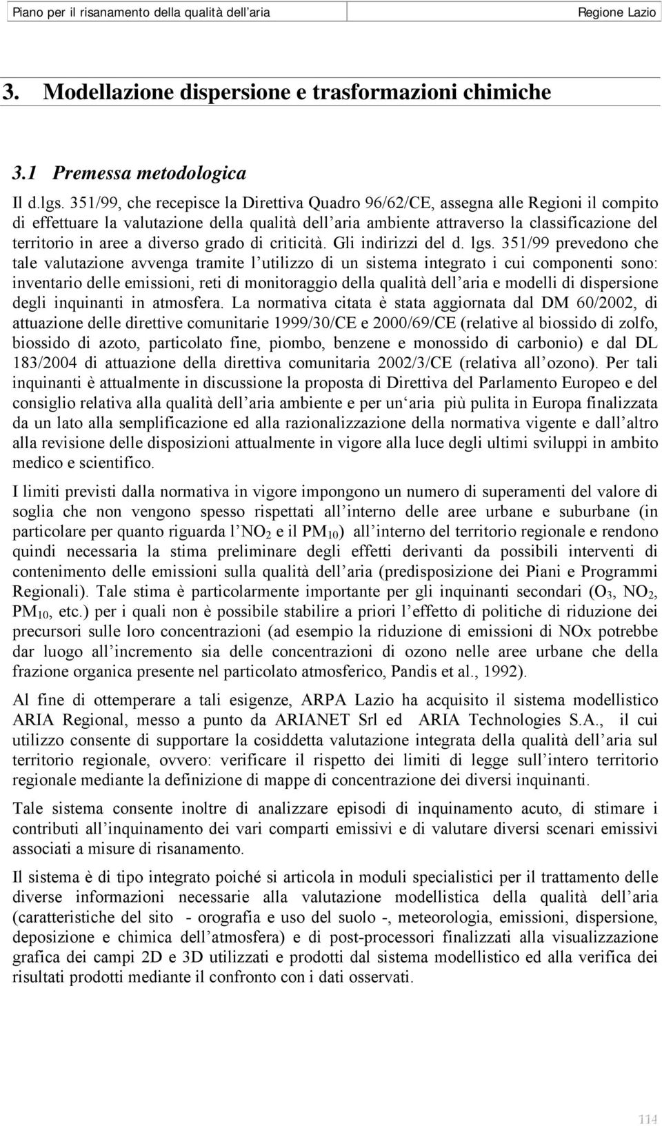 a diverso grado di criticità. Gli indirizzi del d. lgs.