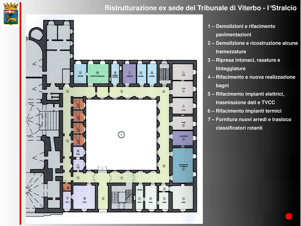 tinteggiature 4 Rifacimento e nuova realizzazione bagni 5 Rifacimento impianti elettrici,