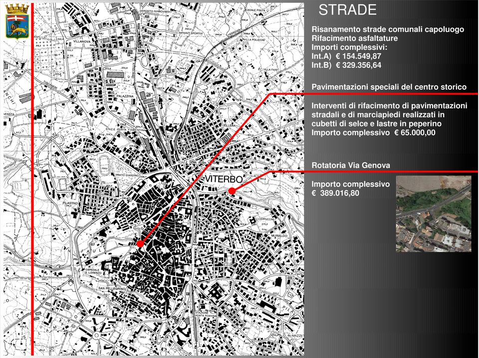 356,64 Pavimentazioni speciali del centro storico Interventi di rifacimento di