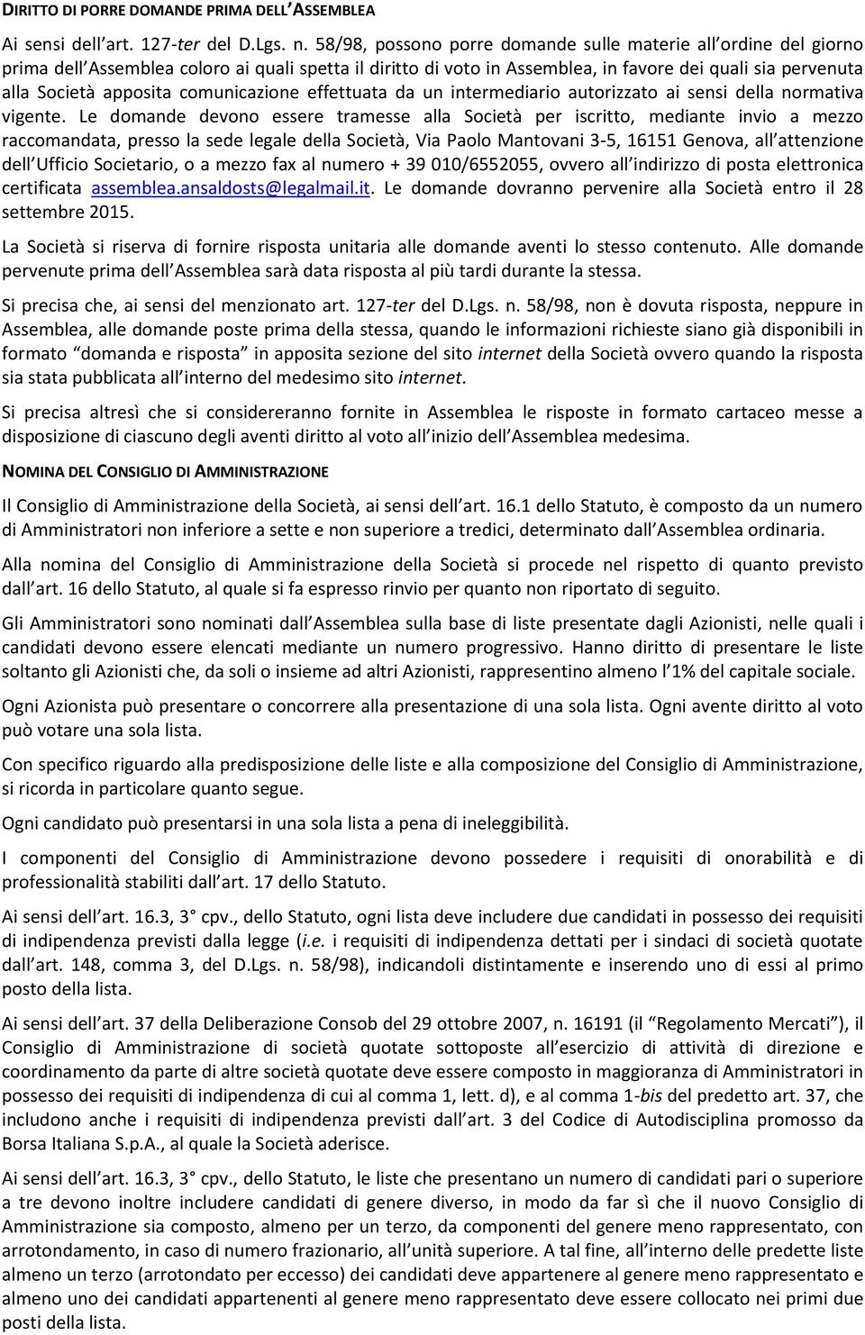 comunicazione effettuata da un intermediario autorizzato ai sensi della normativa vigente.