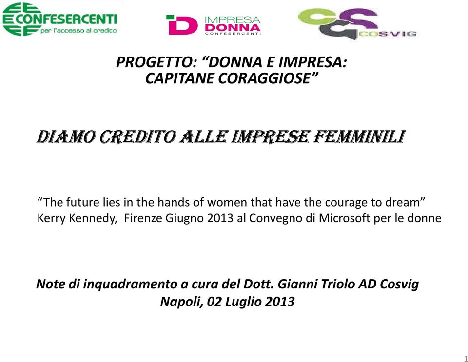 Kerry Kennedy, Firenze Giugno 2013 al Convegno di Microsoft per le donne