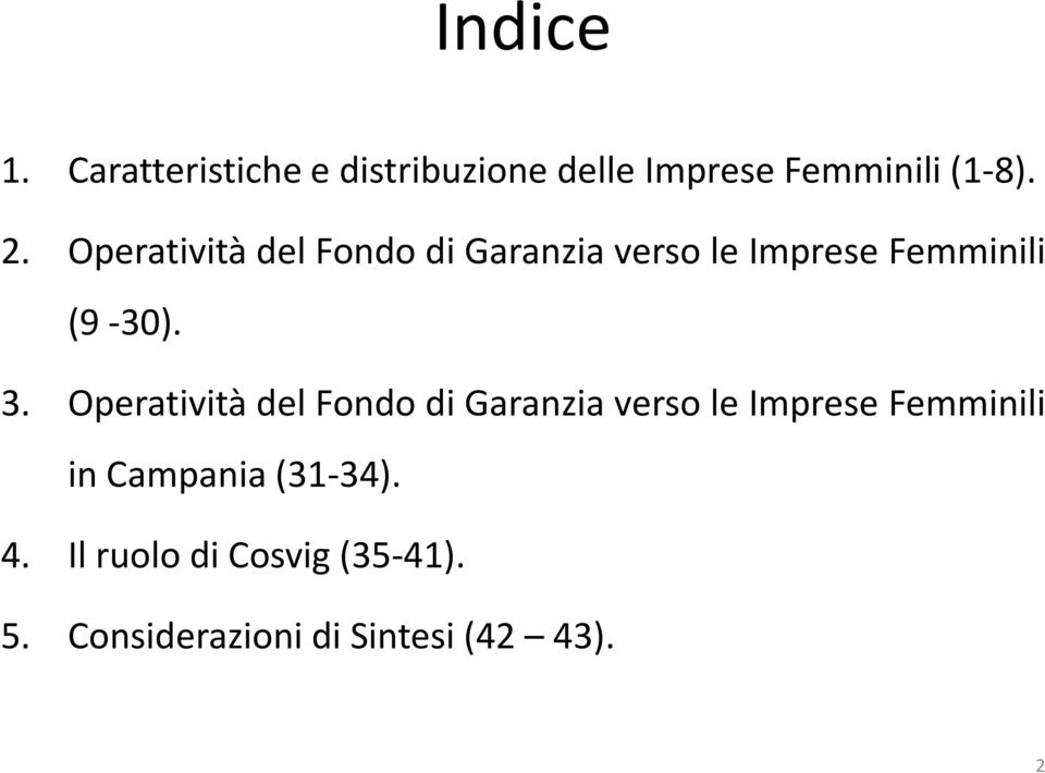 Operatività del Fondo di Garanzia verso le Imprese Femminili in