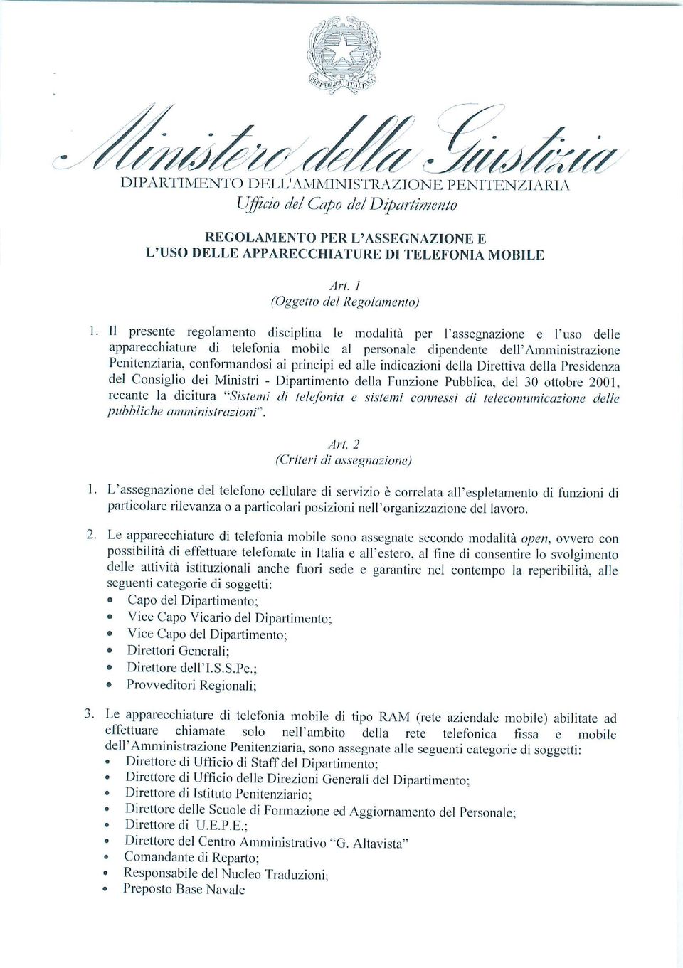 principi ed alle indicazioni della Direttiva della Presidenza del Consiglio dei Ministri - Dipartimento della Funzione Pubblica, del 30 ottobre 2001.