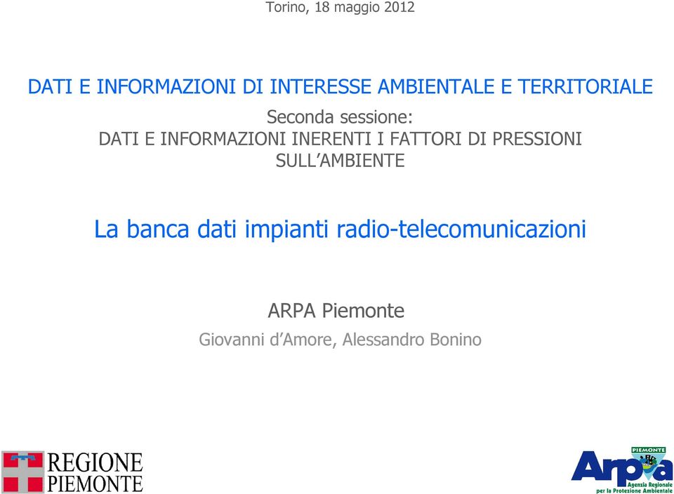 PRESSIONI SULL AMBIENTE La banca dati impianti