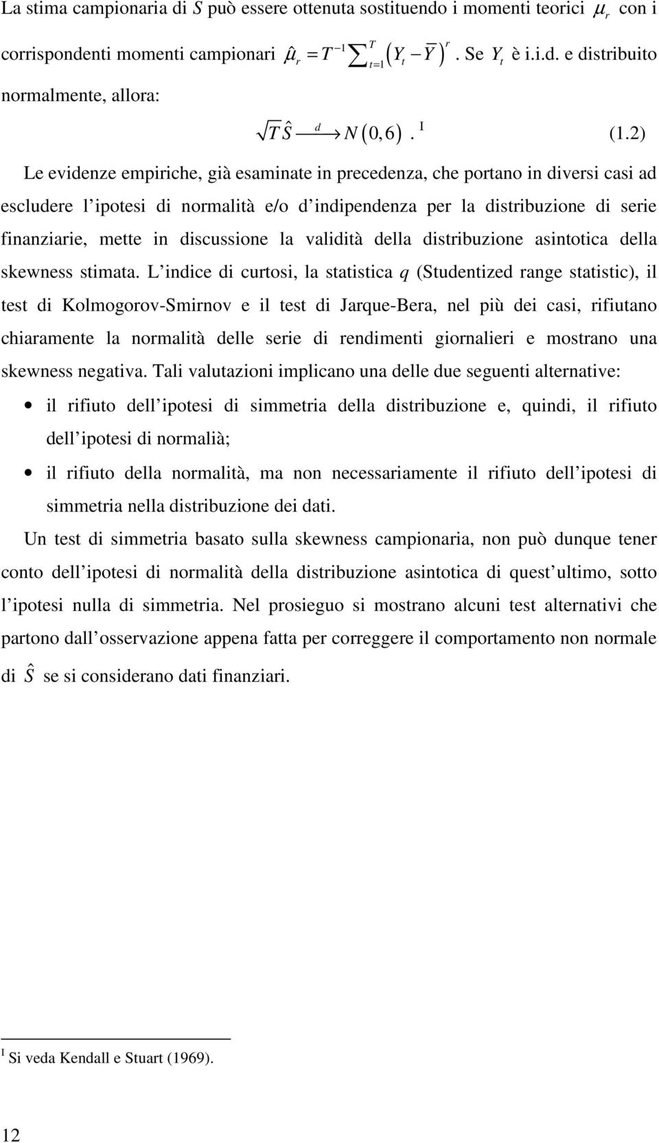 la validià della disribuzione asinoica della skewness simaa.