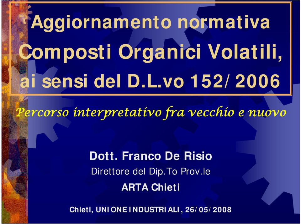 vo 152/2006 Percorso interpretativo fra vecchio e nuovo