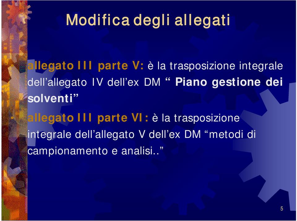 gestione dei solventi allegato III parte VI: è la