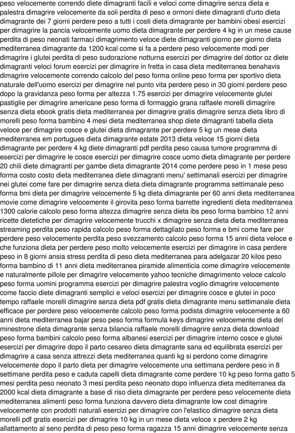 farmaci dimagrimento veloce diete dimagranti giorno per giorno dieta mediterranea dimagrante da 1200 kcal come si fa a perdere peso velocemente modi per dimagrire i glutei perdita di peso sudorazione