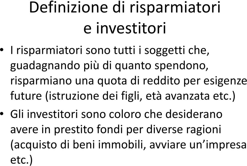 (istruzione dei figli, età avanzata etc.