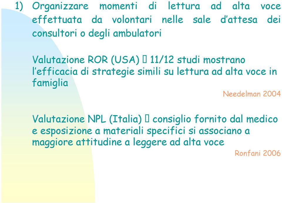 simili su lettura ad alta voce in famiglia Needelman 2004 Valutazione NPL (Italia) consiglio fornito