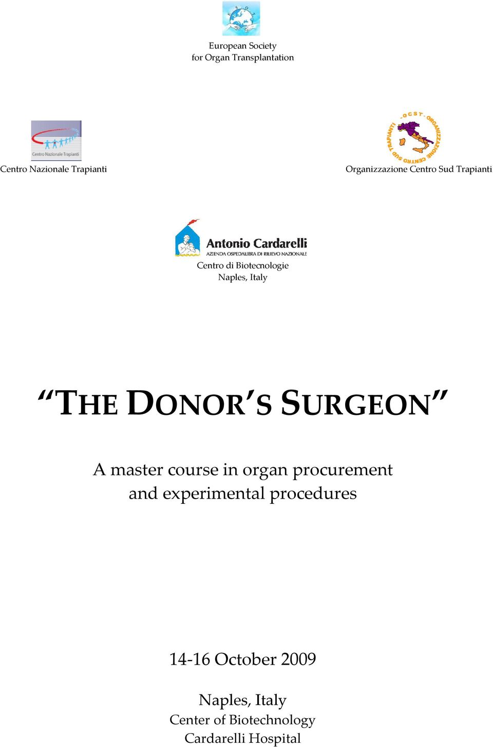 THE DONOR S SURGEON A master course in organ procurement and experimental