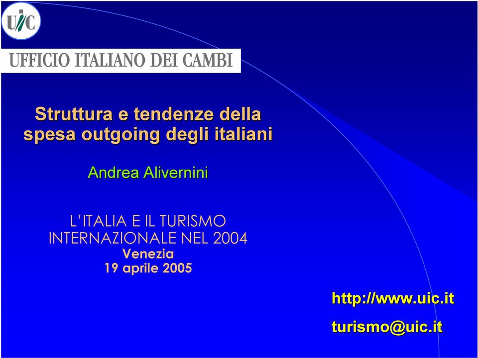 TURISMO INTERNAZIONALE NEL 2004 Venezia 19