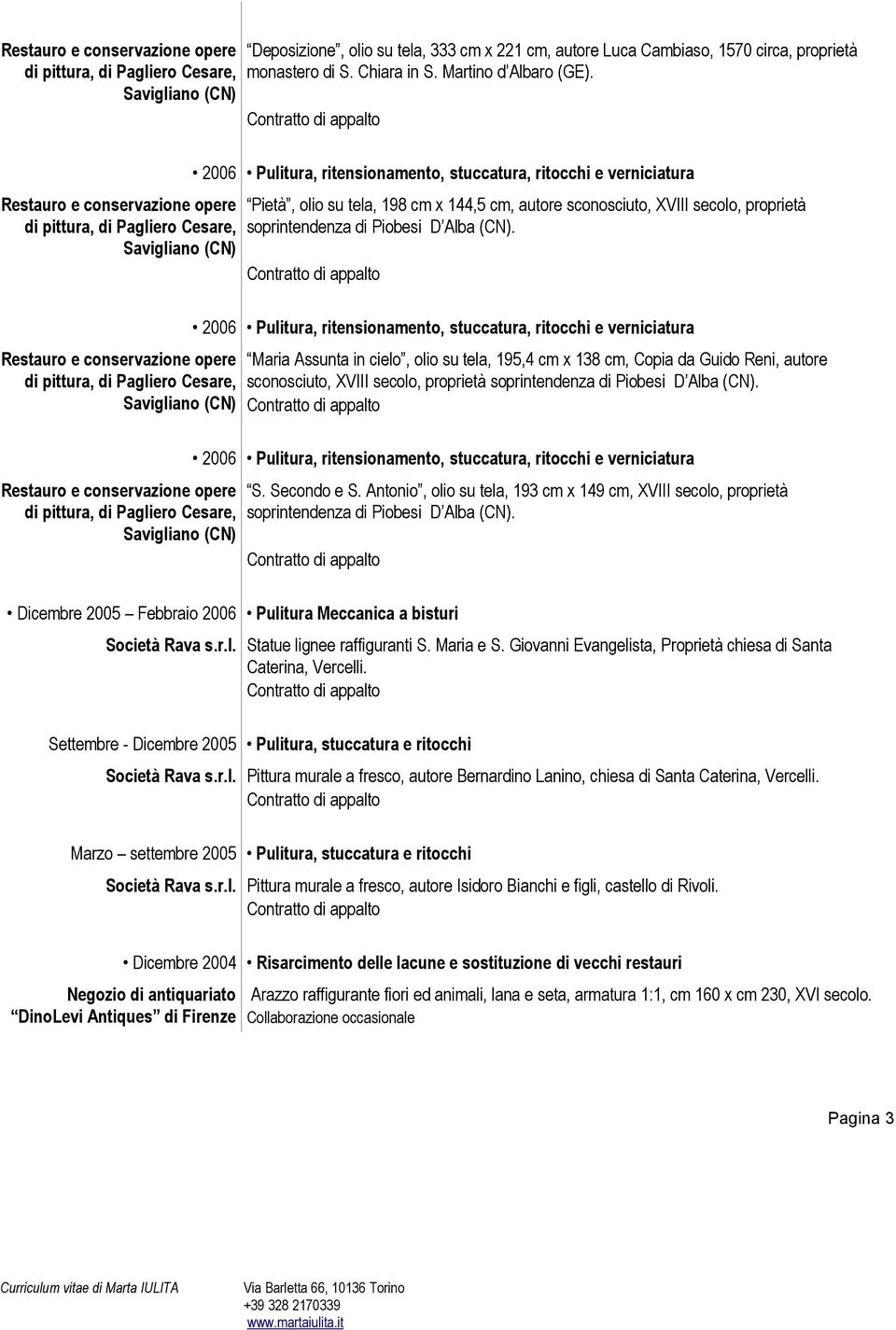 opere Maria Assunta in cielo, olio su tela, 195,4 cm x 138 cm, Copia da Guido Reni, autore sconosciuto, XVIII secolo, proprietà soprintendenza di Piobesi D Alba (CN). opere S. Secondo e S.
