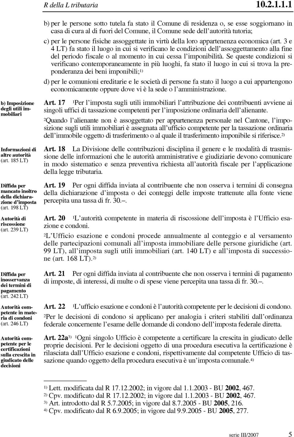 assoggettate in virtù della loro appartenenza economica (art.