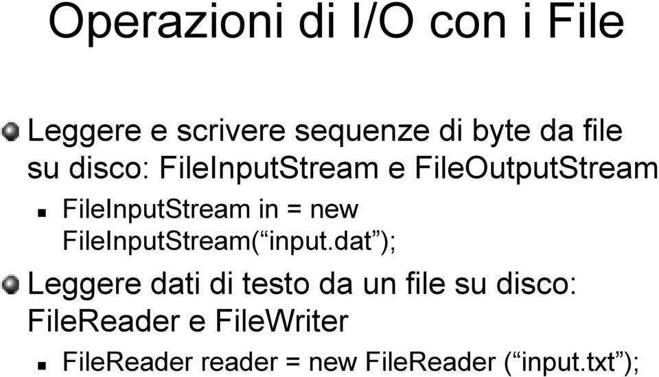 FileInputStream( input. ( input.