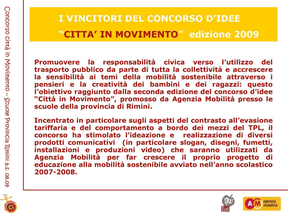 Movimento, promosso da Agenzia Mobilità presso le scuole della provincia di Rimini.