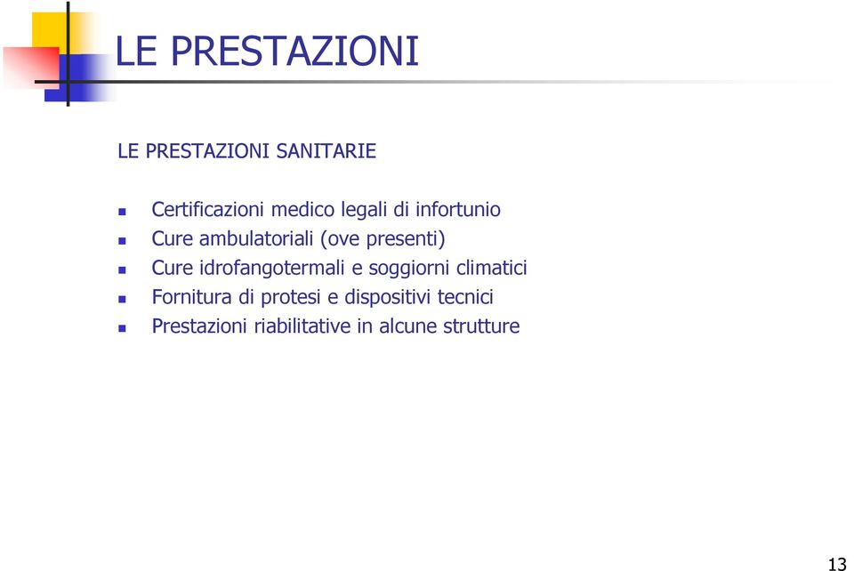 idrofangotermali e soggiorni climatici Fornitura di protesi e