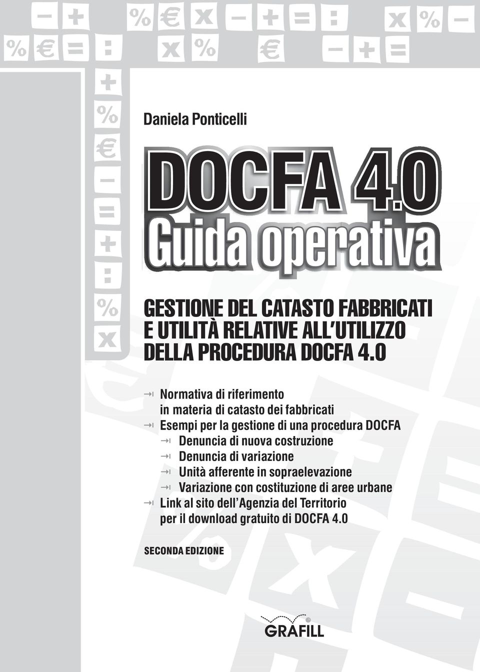 Denuncia di nuova costruzione Denuncia di variazione Unità afferente in sopraelevazione Variazione con