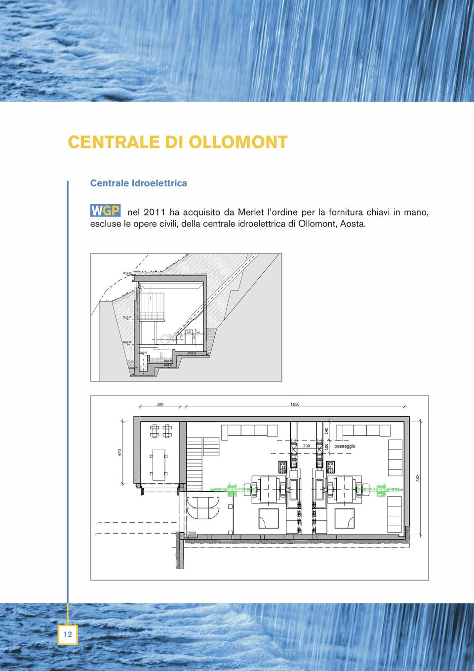 centrale idroelettrica di Ollomont, Aosta.