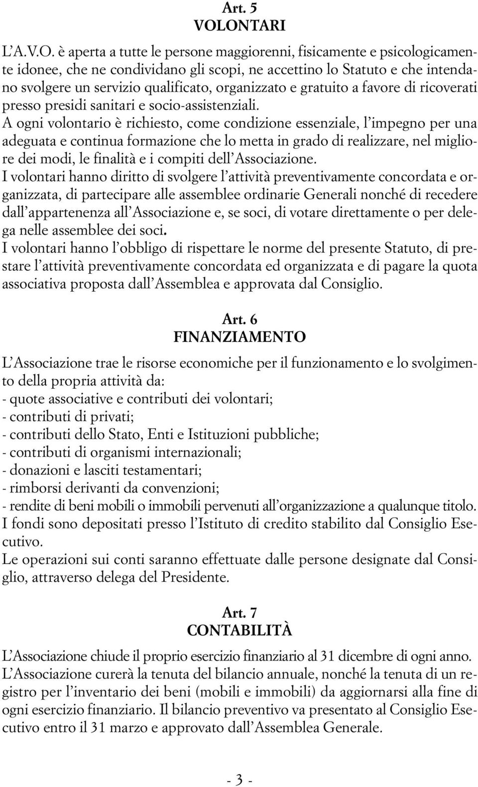 organizzato e gratuito a favore di ricoverati presso presidi sanitari e socio-assistenziali.