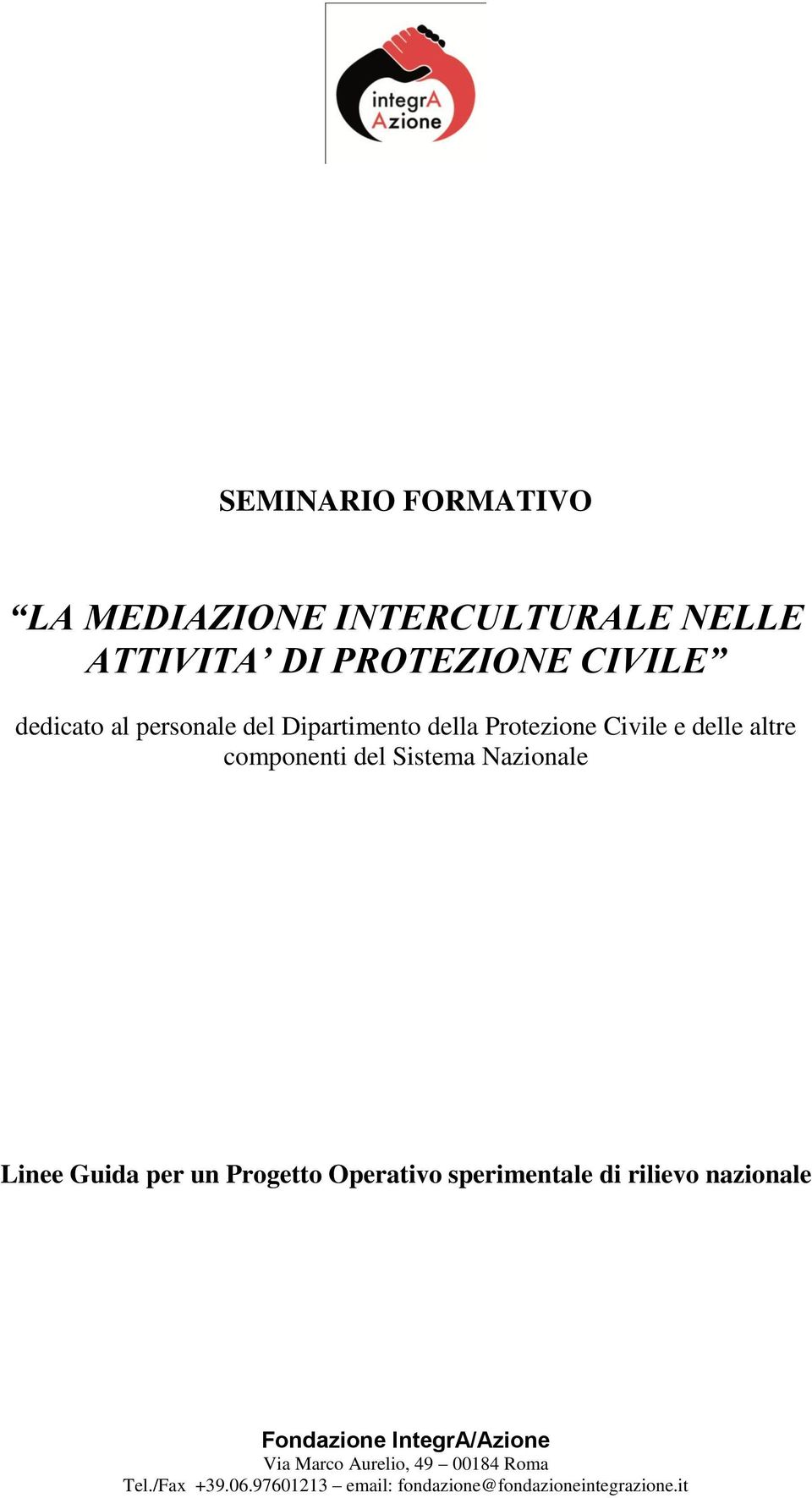 Protezione Civile e delle altre componenti del Sistema Nazionale